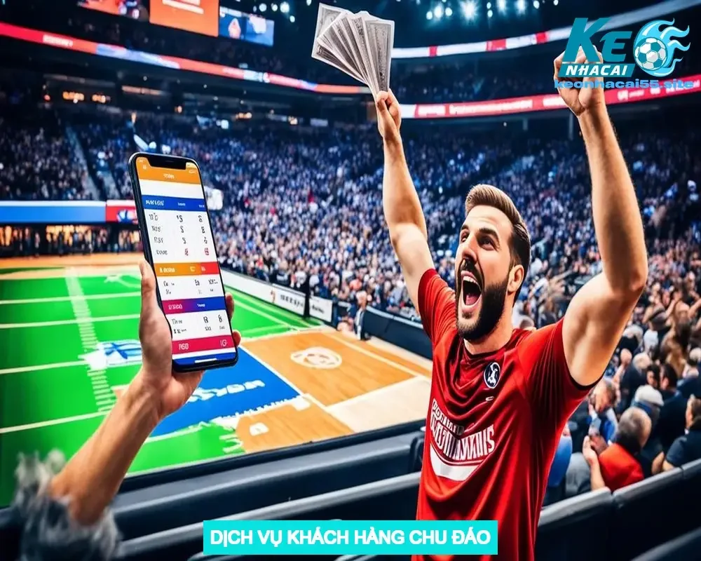 Dịch Vụ Khách Hàng Chu Đáo