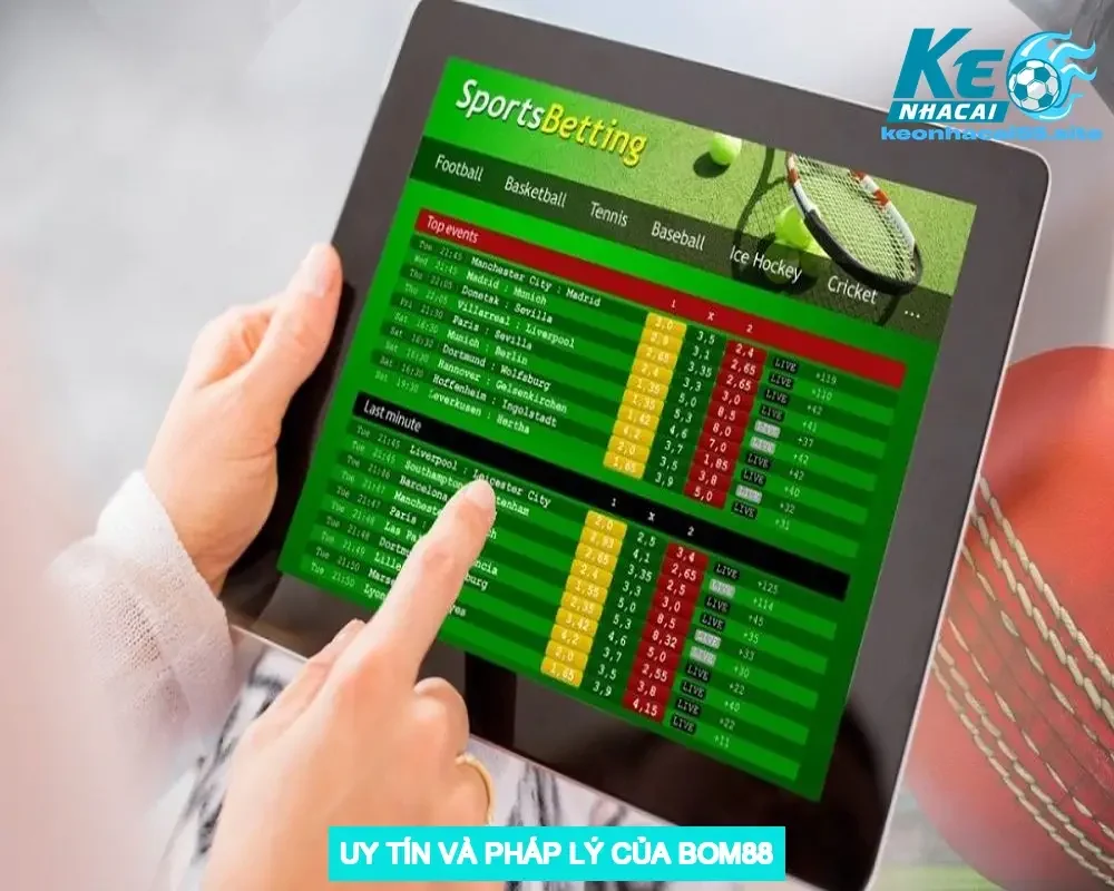 BOM88 - Trải Nghiệm Cá Cược Hàng Đầu Trên Toàn Cầu 1 Uy tín và Pháp lý của BOM88