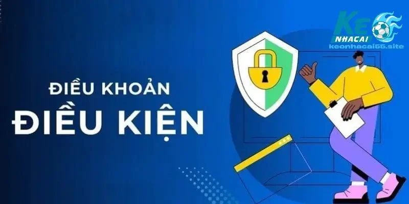 Điều khoản điều kiện chi tiết tại kèo nhà cái 55 