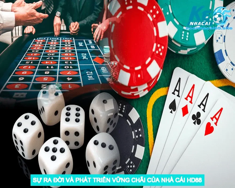 Sự Ra Đời Và Phát Triển Vững Chãi Của Nhà Cái HD88