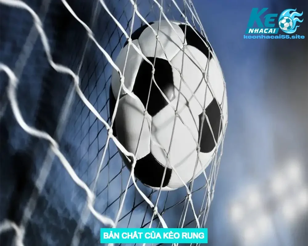 Hiểu Sâu Sắc Về Kèo Rung (Kèo Chạy) Trong Cá Độ Bóng Đá